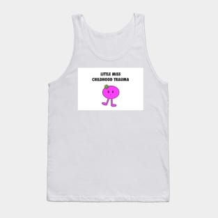 Little Miss Childhood Trauma Tank Top